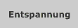 Entspannung